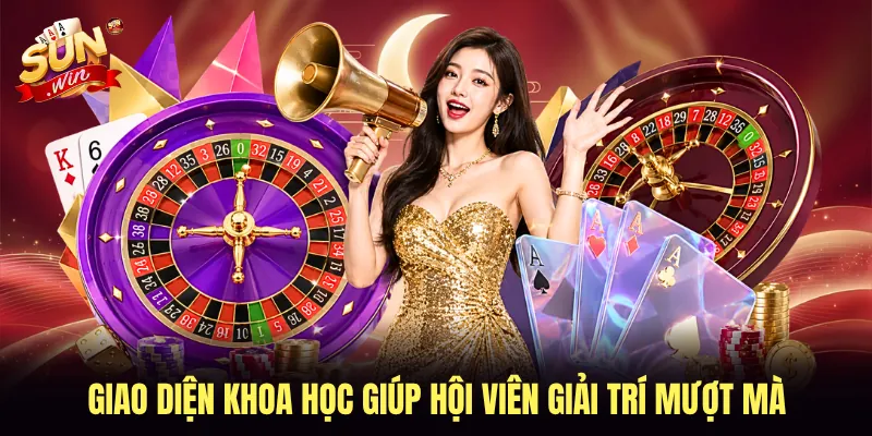 Giao diện khoa học giúp hội viên giải trí mượt mà